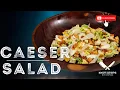 How to Make the Best Caesar Salad at Home Chef Zak s Easy Creamy Caesar Salad Recipe