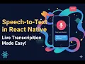 Speech to Text in React Native Live Transcription Made Easy