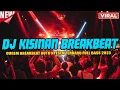 Download Lagu DJ KISINAN BREAKBEAT VIRAL TERBARU 2023 !! MELODY DUGEM FULL BASS TERBARU 2023