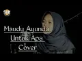 Download Lagu Maudy ayunda.. untuk apa (cover) by anjaniMR