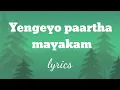 Lagu Yengeyo Partha mayakam (lyrics)- yaradi nee mohini