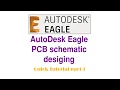 Tutorial 1 for Eagle Schematic Design