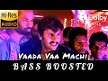 Download Lagu Vaada Vaa Machi BASS BOOSTED | Demonte Colony | Arulnithi, Keba Jeremiah