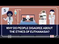 Download Lagu PHILOSOPHY - BIOETHICS 5: Why Do People Disagree About The Ethics Of Euthanasia?
