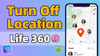 4 SAFE Ways to Pause Location on Life360 Without Anyone Knowing iOS Android FREE