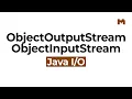 ObjectOutputStream y OutputInputStream - Curso de Java IO