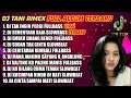 Download Lagu DJ TANI RIMEX FULL ALBUM TERBARU | DJ TAK INGIN PERGI FULLBASS TERBARU 2022