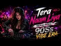 Tera Naam Liya Techno Remix | 90s Vibe Era | Ram Lakhan | New Bollywood DJ Remix 2026