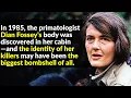 Dian Fossey tuvo un final escalofriante