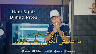 Cheb Hani Sghir Ft Djihad Pitos فلوطوروط نضرب Ma3ndich Lcourage Video Studio 2024 