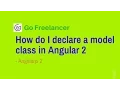 How do I declare a model class in Angular 2