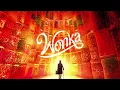1 Hour Of Pure Imagination From Wonka 🎩| Beautiful Soundtrack #wonka #ost
