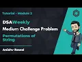 DSAWeekly Tutorial Module 2 Permutations of String Anishv Rawal