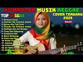 Lagu Top Hits Reggae Indonesia 2025 | Full Album Cover SKA Reggae Terbaru