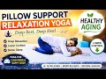 Pillow Support Relaxation Yoga Lower Cortisol Healthy Aging Deep