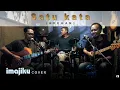 Download Lagu SATU KATA - Adegan | IMAJIKU (Cover)