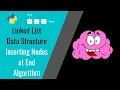 Linked List Data Structure Inserting Node at End of Linked List Linked List in Python