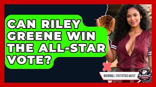 Can Riley Greene Win the All-Star Vote Baseball Statistics Vault News