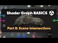 Unity Shader Graph Basics Part 8 - Scene Intersections 1