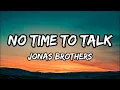 Download Lagu Jonas Brothers - No Time To Talk (Lyrics)