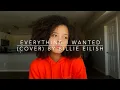 Download Lagu Everything I Wanted (cover) By Billie Eilish