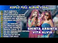 Download Lagu Shinta Arsinta Ft Vita Alvia Obati Rinduku Full Album Koplo Viral Tiktok Terbaru