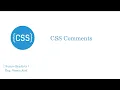 4 - CSS Comments CSS course