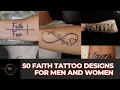 50 Faith Tattoo Designs For Men Women Faith tattoo ideas for boys Gentlemen Female Tattoo