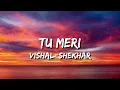 Tu Meri (Bang Bang) Lyrics - Vishal-Shekhar