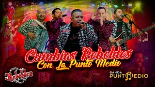 los nuevos rebeldes ft banda la punto medio cumbias rebeldes con la punto medio en vivo 