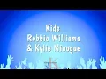 Download Lagu Kids - Robbie Williams \u0026 Kylie Minogue (Karaoke Version)
