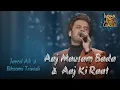 Lagu Javed Ali, Bhoomi Trivedi - Aaj Mausam Bada Beimaan \u0026 Aaj Ki Raat IPML Gujrat Rockers Live Singing