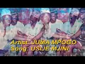 Download Lagu Juma Mpogo USIJE MJINI | Jagwa Music