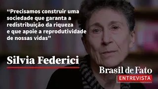 Silvia Federici: "Precisamos construir uma sociedade que redistribua a riqueza