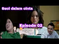 Download Lagu SUCI DALAM CINTA EPISODE 02 MALAM INI 21 OKTOBER 2021