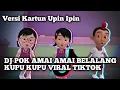 Download Lagu UPIN DAN IPIN VERSI DJ POK AMAI AMAI BELALANG KUPU KUPU - VIRAL TIKTOK 2022