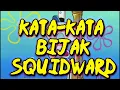 Download Lagu kata kata bijak squidward yang mewakili kita semua | kata kata mutiara squidward | Quotes squidward