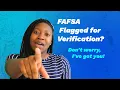 My FAFSA Got Flagged For Verification What Should I Do