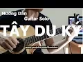 Lagu TÂY DU KÝ (Hướng dẫn Guitar Solo) Thành Toe