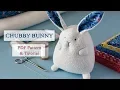 Chubby Bunny Sewing Pattern