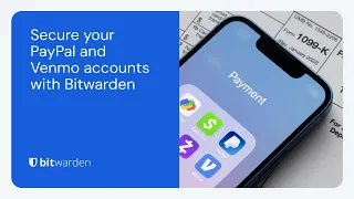 Secure your PayPal and Venmo accounts with Bitwarden