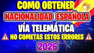 CÓMO SOLICITAR Y OBTENER LA NACIONALIDAD ESPAÑOLA POR RESIDENCIA VÍA TELEMÁTICA EN 2025