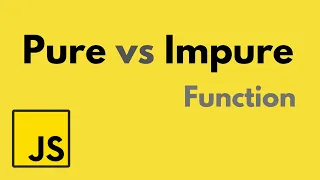 Javascript - Pure Functions Impure Functions