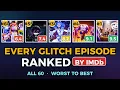 Every GLITCH Episode RANKED by IMDb All 60 Worst to Best
