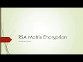 RSA Matrix Encryption Presentation - CSCI 4315