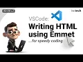 VSCode - Writing HTML faster using Emmet Abbreviations