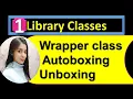 Library classes Wrapper class Autoboxing Unboxing lecture 1 ICSE Class 10th