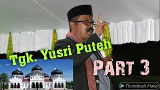 Download Part 3 Tgk. Yusri Puteh di Mesjid Raya Baiturrahman, Banda Aceh MP3