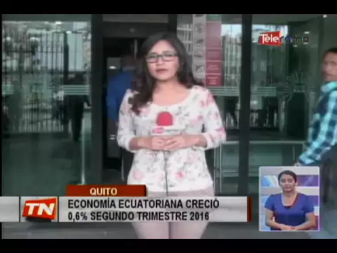 Economía ecuatoriana creció 0,6% segundo trimestre 2016