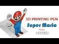 MYNT3D Project tutorial 3D pen Super Mario